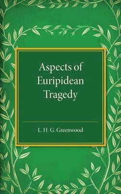 Aspects of Euripidean Tragedy 1