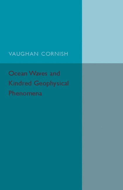 Ocean Waves and Kindred Geophysical Phenomena 1