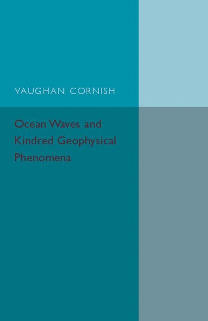 Ocean Waves and Kindred Geophysical Phenomena