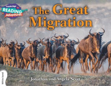 Jonathan and Angela Scott - Cambridge Reading Adventures The Great Migration White Band, Häftad