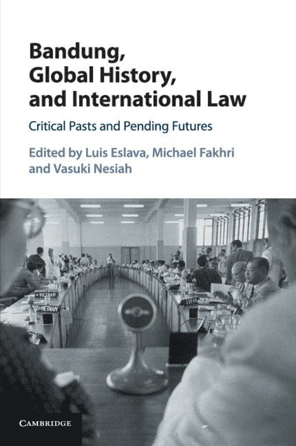 Bandung, Global History, and International Law 1