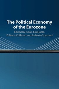 bokomslag The Political Economy of the Eurozone