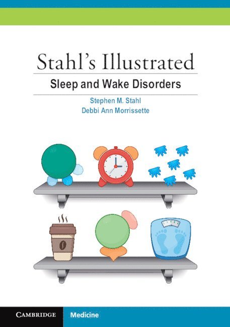 Stahl's Illustrated Sleep and Wake Disorders 1