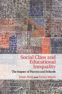 bokomslag Social Class and Educational Inequality