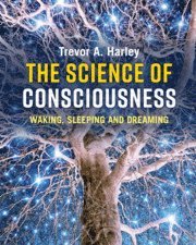 Trevor A. Harley, Trevor A. (University of Dundee) Harley, Trevor A Harley - Science of Consciousness, Häftad