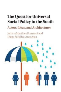 bokomslag The Quest for Universal Social Policy in the South