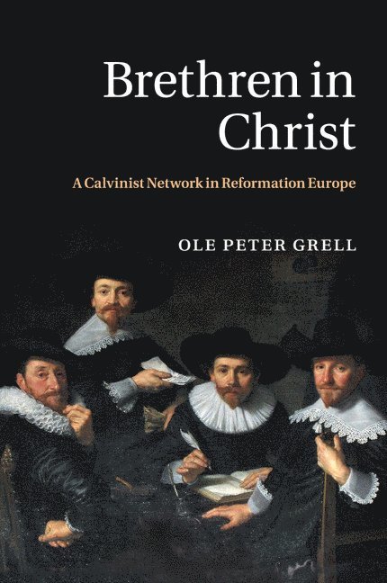 Ole Peter Grell, Milton Keynes) Grell, Ole Peter (The Open University - Brethren in Christ, Häftad