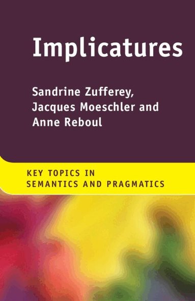 Sandrine Zufferey, Jacques Moeschler, Anne Reboul - Implicatures, Häftad