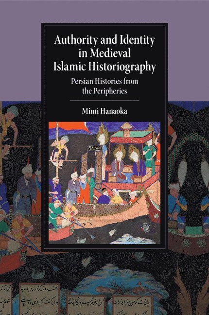 Authority and Identity in Medieval Islamic Historiography 1