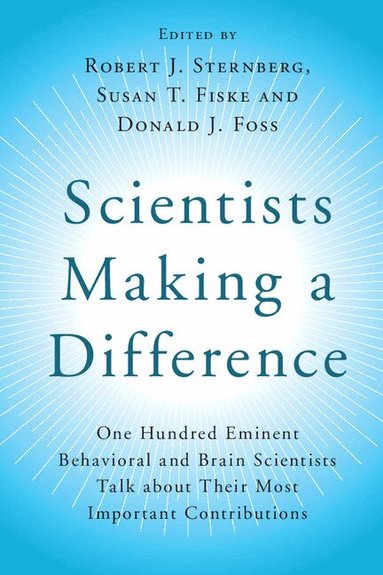 Robert J. Sternberg, Susan T. Fiske, Donald J. Foss - Scientists Making a Difference, Häftad