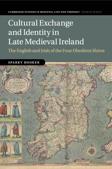 Cultural Exchange and Identity in Late Medieval Ireland 1