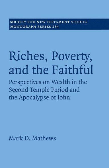 bokomslag Riches, Poverty, and the Faithful