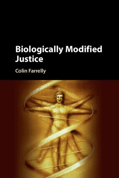 Colin Farrelly - Biologically Modified Justice, Häftad