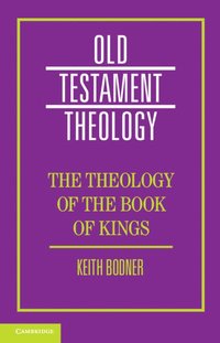 bokomslag The Theology of the Book of Kings