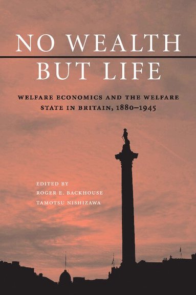 Roger E. Backhouse, Tamotsu Nishizawa - No Wealth but Life, Häftad
