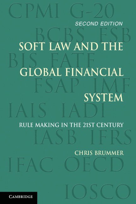 Soft Law and the Global Financial System 1