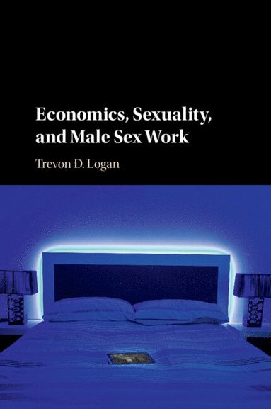 bokomslag Economics, Sexuality, and Male Sex Work