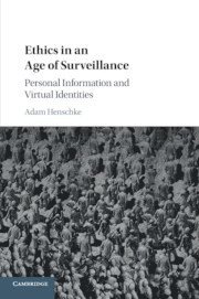 Ethics in an Age of Surveillance 1