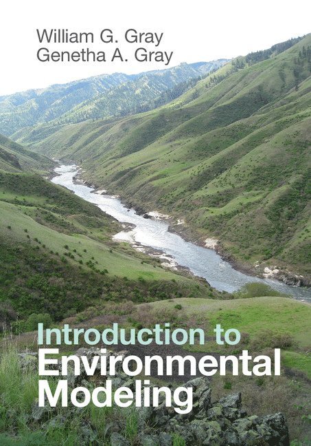 William G. Gray, Genetha A. Gray, Chapel Hill) Gray, William G. (University of North Carolina - Introduction to Environmental Modeling, Häftad