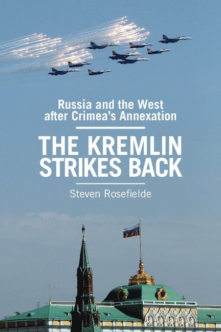 Chapel Hill) Rosefielde, Steven (University of North Carolina, Steven Rosefielde - The Kremlin Strikes Back, Häftad