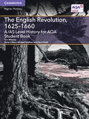 bokomslag A/AS Level History for AQA The English Revolution,  1625-1660 Student Book