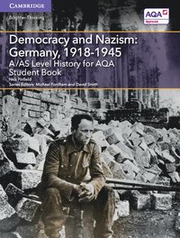 bokomslag A/AS Level History for AQA Democracy and Nazism: Germany, 1918-1945 Student Book