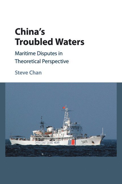 Steve Chan, Steve (University of Colorado Boulder) Chan - China's Troubled Waters, Häftad