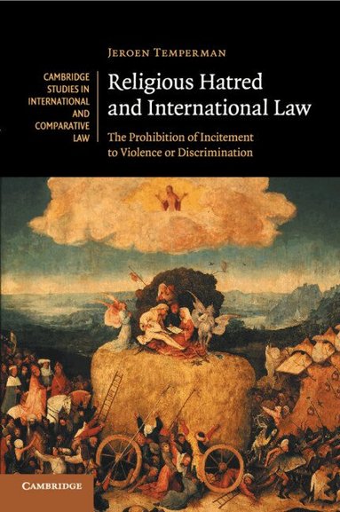 Jeroen Temperman - Religious Hatred and International Law, Häftad