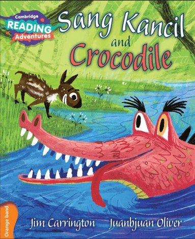 bokomslag Cambridge Reading Adventures Sang Kancil and Crocodile Orange Band