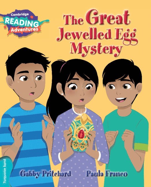 Cambridge Reading Adventures The Great Jewelled Egg Mystery Turquoise Band 1