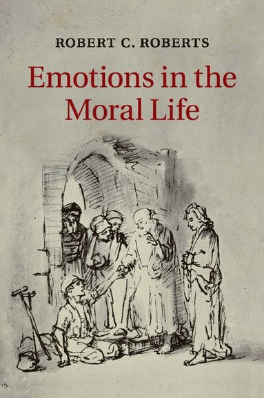 bokomslag Emotions in the Moral Life