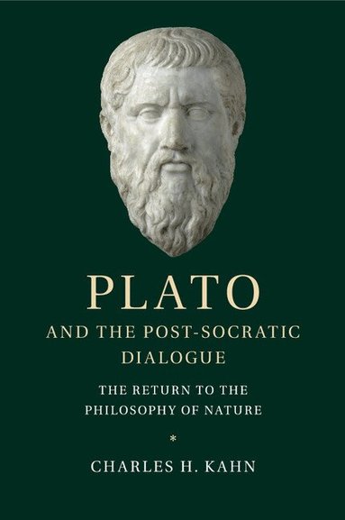 Charles H. Kahn - Plato and the Post-Socratic Dialogue, Häftad