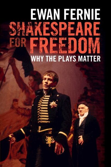Ewan Fernie - Shakespeare for Freedom, Häftad