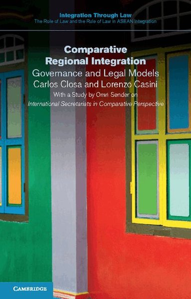 Carlos Closa, Lorenzo Casini - Comparative Regional Integration, Häftad