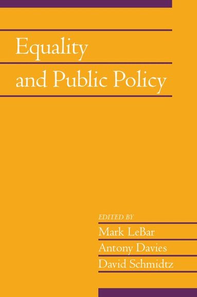 Mark LeBar, Antony Davies, David Schmidtz - Equality and Public Policy: Volume 31, Part 2, Häftad