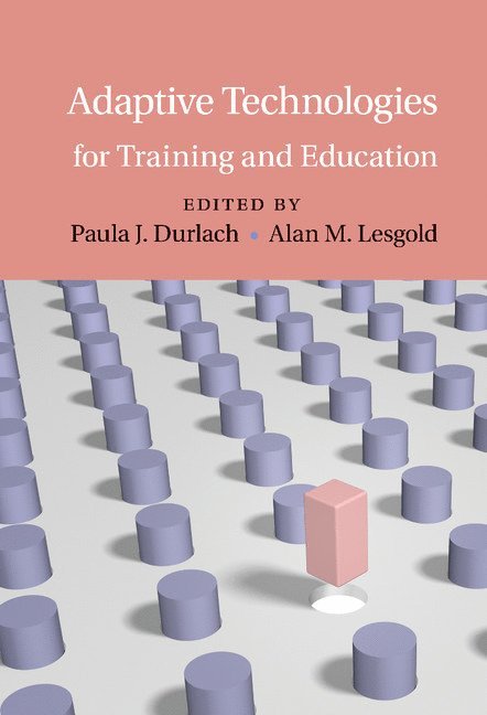Paula J. Durlach, Alan M. Lesgold, Alan M. (University of Pittsburgh) Lesgold - Adaptive Technologies for Training and Education, Häftad