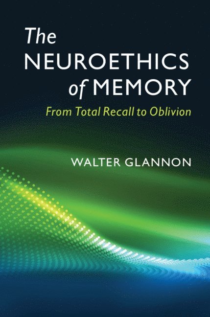 The Neuroethics of Memory 1