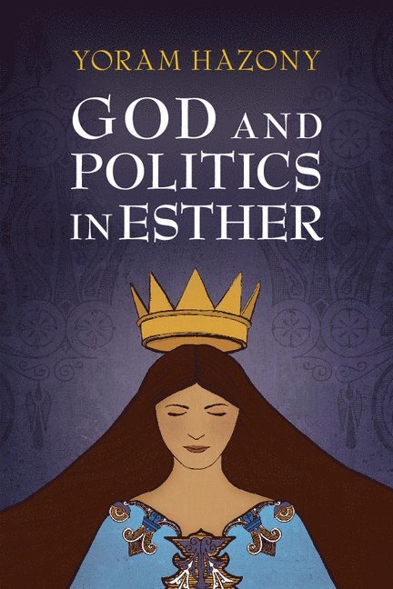 God and Politics in Esther 1