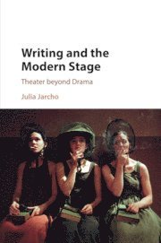 bokomslag Writing and the Modern Stage