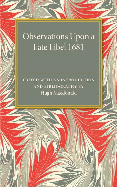 Observations Upon a Late Libel 1