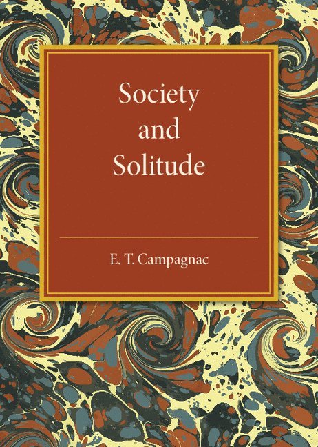 E. T. Campagnac - Society and Solitude, Häftad