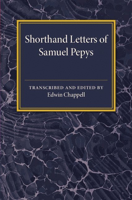 Shorthand Letters of Samuel Pepys 1