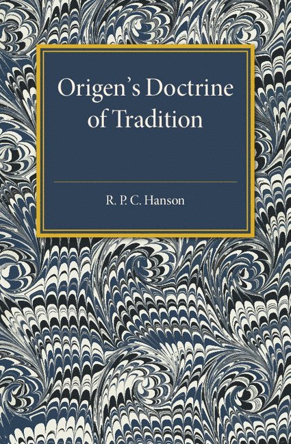 Origen's Doctrine of Tradition 1