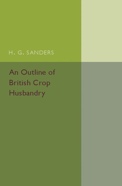 An Outline of British Crop Husbandry 1