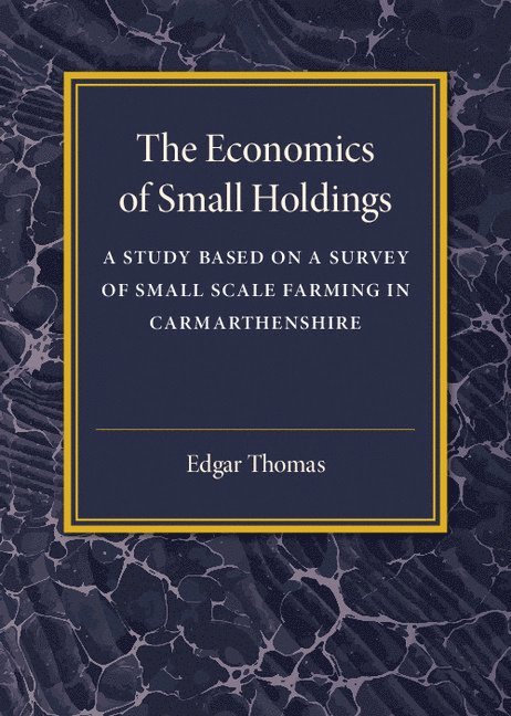 The Economics of Small Holdings 1