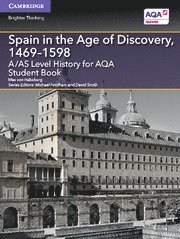 bokomslag A/AS Level History for AQA Spain in the Age of Discovery, 1469-1598 Student Book