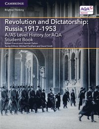 bokomslag A/AS Level History for AQA Revolution and Dictatorship: Russia, 1917-1953 Student Book