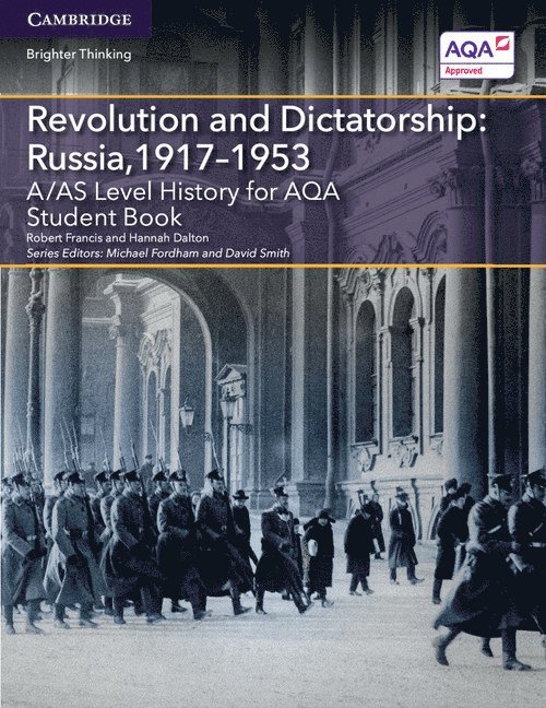 Robert Francis, Hannah Dalton, Michael Fordham, David Smith - A/AS Level History for AQA Revolution and Dictatorship: Russia, 1917-1953 Student Book, Häftad