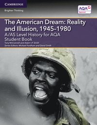 bokomslag A/AS Level History for AQA The American Dream: Reality and Illusion, 1945-1980 Student Book