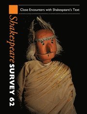 Peter Holland, Indiana) Holland, Peter (University of Notre Dame - Shakespeare Survey: Volume 62, Close Encounters with Shakespeare's Text, Häftad